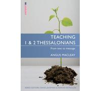 Teaching 1 & 2 Thessalonians : From Text to Message