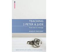 Teaching 2 Peter & Jude: From Text to Message (Proclamation Trust)