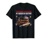 Teaching 250 Years American History 1776 2026 Teacher T-Shirt