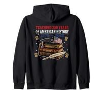 Teaching 250 Years American History 1776 2026 Teacher Zip Hoodie