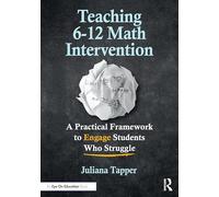 Teaching 6-12 Math Intervention: A Practical Framework To Engage Students Who Struggle