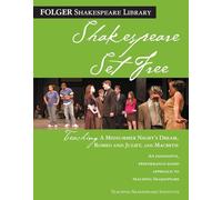 Teaching A Midsummer Night's Dream, Romeo & Juliet, and Macbeth: Shakespeare Set Free (Folger Shakespeare Library)