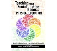 Teaching About Social Justice Issues in Physical Education (Social Issues in Education Series)