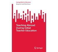 Teaching Abroad During Initial Teacher Education (SpringerBriefs in Education)