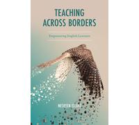 Teaching Across Borders : Empowering English Learners