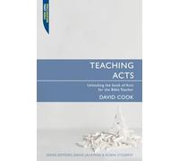 Teaching Acts (Proclamation Trust Media): Unlocking the book of Acts for the Bible Teacher