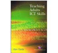 Teaching Adults ICT Skills (Further Education Series)