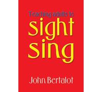 Teaching Adults to Sight-Sing. Mixed Choir And Accomp..