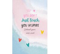 Teaching agenda, You dont just teach, you inspire, school year 2025-2026: Scho