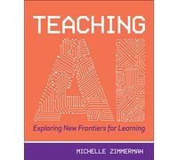 Teaching AI: Exploring New Frontiers for Learning