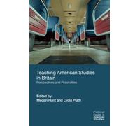 Teaching American Studies in Britain : Perspectives and Possibilities