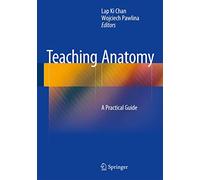 Teaching Anatomy: A Practical Guide