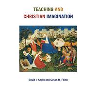 Teaching and Christian Imagination