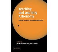 Teaching and Learning Astronomy: Effective Strategies for Educators Worldwide
