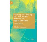 Teaching and Learning for Social Justice and Equity in Higher Education: Foundations