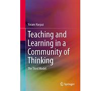 Teaching and Learning in a Community of Thinking: The Third Model