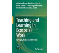Teaching and Learning in Ecosocial Work: Concepts, Methods and Practice