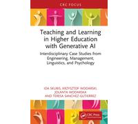 Teaching and Learning in Higher Education with Generative AI : Interdisciplinary Case Studies from Engineering, Management, Linguistics, and Psychology