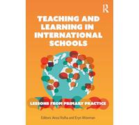 Teaching and Learning in International Schools: Lessons from Primary Practice