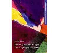 Teaching and Learning in the Language Classroom: A guide to current ideas about the theory and practice of English language teaching (Oxford Handbooks for Language Teachers) by Hedge, Tricia (January 13, 2000) Paperback