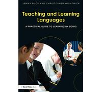 Teaching and Learning Languages: A practical guide to learning by doing