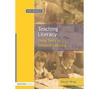 Teaching and Learning Literacy: Using Texts to Enhance Learning: Reading and Writing Texts for a Purpose