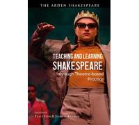Teaching and Learning Shakespeare through Theatre-based Practice