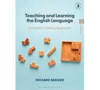 Teaching and Learning the English Language : A Problem-Solving Approach