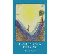 Teaching as a Lively Art