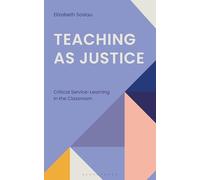 Teaching as Justice: Critical Service-Learning in the Classroom