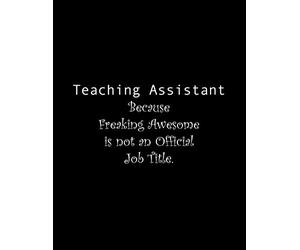 Teaching Assistant Because Freaking Awesome is not an Official Job Title: Line Notebook Handwriting Practice Paper Workbook