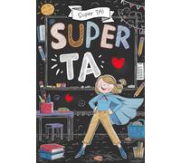 Teaching Assistant Notebook: Super TA!