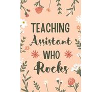 Teaching Assistant who Rocks: Notebook A5 Lined as A Gift for a Teaching Assistant... to Appreciate It and Say Thank You.