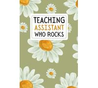 Teaching Assistant who Rocks: Notebook A5 Lined as A Gift for a Teaching Assistant... to Appreciate It and Say Thank You.