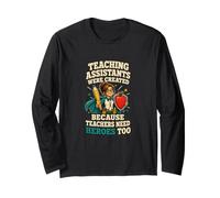 Teaching Assistants are Heroes Teacher Humor Long Sleeve T-Shirt