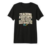 Teaching Assistants are Heroes Teacher Humor Premium T-Shirt