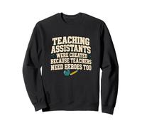 Teaching Assistants Are Heroes Teacher Humor Sweatshirt