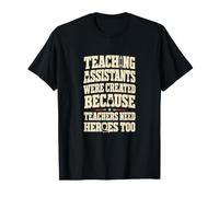 Teaching Assistants are Heroes Teacher Humor T-Shirt