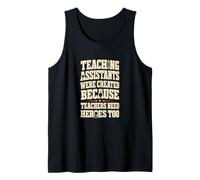 Teaching Assistants are Heroes Teacher Humor Tank Top