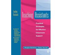 Teaching Assistants: Practical Strategies for Effective Classroom Support