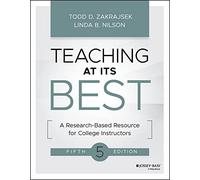 Teaching at Its Best: A Research-Based Resource for College Instructors