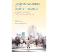 Teaching Awareness in the Buddhist Tradition: Essays in Honour of Professor Corrado Pensa