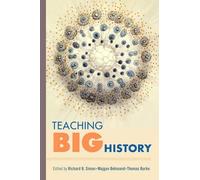 Teaching Big History by Richard B. Simon, Mojgan Behmand, Tho... - 9780520283558