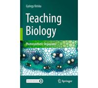 Teaching Biology: Photosynthetic Organisms