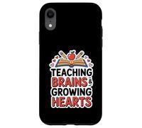Teaching Brains & Growing Hearts. Inspirational Teacher Case for iPhone XR