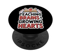 Teaching Brains & Growing Hearts. Inspirational Teacher PopSockets Adhesive PopGrip
