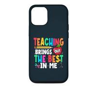 Teaching Brings Out The Best In Me School Teacher Case for iPhone 12/12 Pro