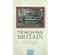 Teaching Britain – Elementary Teachers and the State of the Everyday, 1846-1906