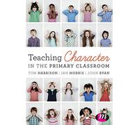 Teaching Character in the Primary Classroom
