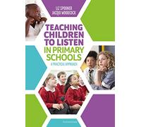Teaching Children to Listen in Primary Schools: A practical approach